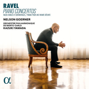 NELSON GOERNER^ORCHESTRE PHILHARMONIQUE DE MONTE-CARLO^KAZUKI YAMADA | RAVEL: PNO CONCERTOS