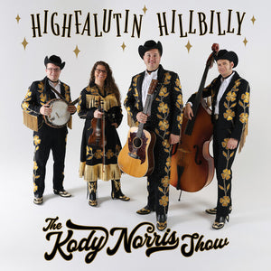 THE KODY NORRIS SHOW | HIGHFALUTIN HILLBILLY - GOLD