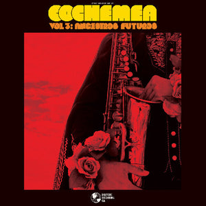 COCHEMEA | VOL 3 - ANCESTROS FUTUROS (VINYL)