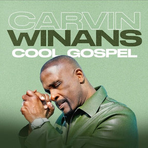 CARVIN WINANS | COOL GOSPEL