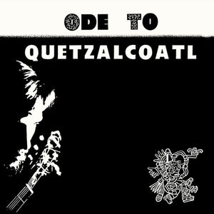 DAVE BIXBY | ODE TO QUETZALCOATL