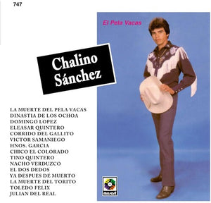 CHALINO SANCHEZ | EL PELA VACAS