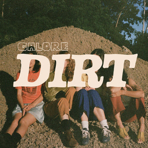 GALORE | DIRT