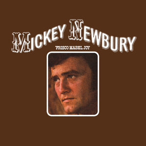 MICKEY NEWBURY | FRISCO MABEL JOY (DIGI)