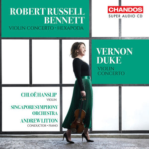 CHLOE HANSLIP^SINGAPORE SYMPHONY ORCHESTRA^ANDREW LITTON | RUSSELL BENNETT & DUKE: VN CONS