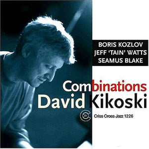 DAVID KIKOSKI^DAVE KIKOSKI | COMBINATIONS