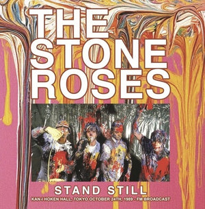 THE STONE ROSES | STAND STILL: KAN-I HOKEN HALL TOKYO 10-24-1989