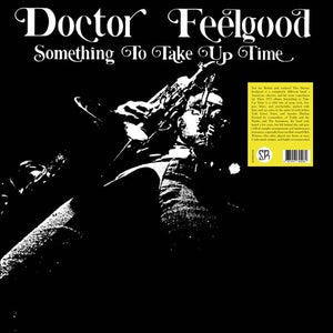 DOCTOR FEELGOOD | SOMETHING TO TAKE UP TIME