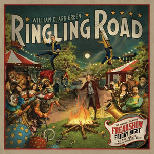 WILLIAM CLARK GREEN | RINGLING ROAD (10TH YEAR ANNIVERSARY)