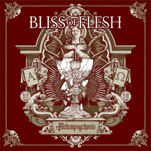 BLISS OF FLESH | METAPSYCHOSIS