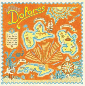 VARIOUS ARTISTS | DOLORES: SALSA & GUARACHA FROM '70S FRENCH / VAR