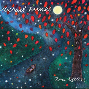 MICHAEL FRANKS | TIME TOGETHER