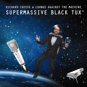 RICHARD CHEESE | SUPERMASSIVE BLACK TUX