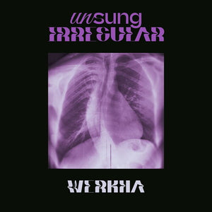 WERKHA | UNSUNG IRREGULAR