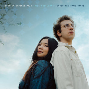 SHUTEEN ERDENEBAATAR | UNDER THE SAME STARS