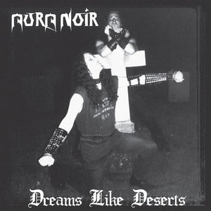 AURA NOIR | DREAMS LIKE DESERTS