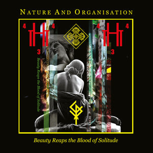 NATURE AND ORGANISATION | BEAUTY REAPS THE BLOOD OF SOLITUDE (VINYL)