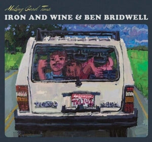 IRON AND WINE / BEN BRIDWELL | MAKING GOOD TIME EP (VINYL)