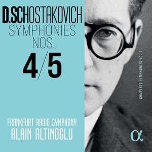 FRANKFURT RADIO SYMPHONY^ALAIN ALTINOGLU | SHOSTAKOVICH: SYMS NOS. 4 & 5 - COMPLETE SYMS V. 1