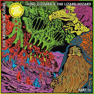 KING GIZZARD AND THE LIZARD WIZARD | LIVE AROUND THE GLOBE: PART IV