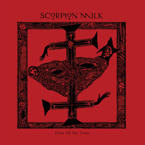 SCORPION MILK | SLIME OF THE TIMES