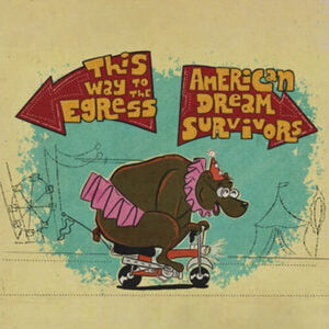 WAY TO THE EGRESS & AMERICAN DREAM SURVIVORS | THIS WAY TO THE EGRESS / AMERICAN DREAM SURVIVORS