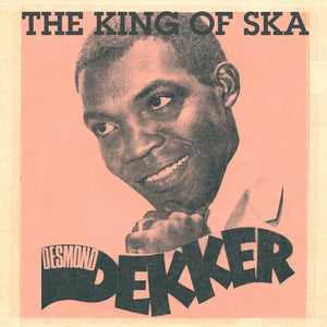 DESMOND DEKKER | KING OF SKA