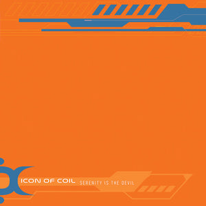 ICON OF COIL | SERENITY IS THE DEVIL