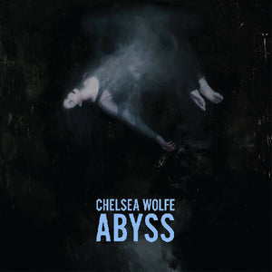 CHELSEA WOLFE | ABYSS (10TH ANNIVERSARY 2LP EDITION) (VINYL)
