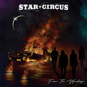 STAR CIRCUS | FROM THE WRECKAGE