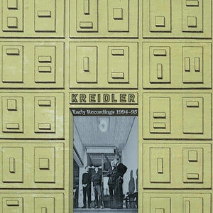 KREIDLER | EARLY RECORDINGS 1994-95