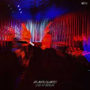 ATLANTIS QUARTET | LIVE AT BERLIN