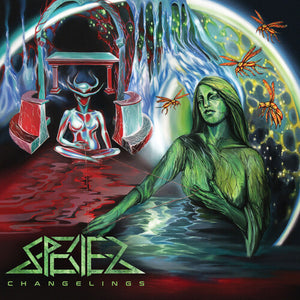 SPECIES | CHANGELINGS (GREEN SUBSTANCE EDITION) (VINYL)