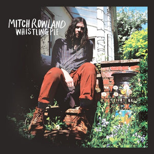 MITCH ROWLAND | WHISTLING PIE