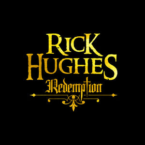 RICK HUGHES | REDEMPTION