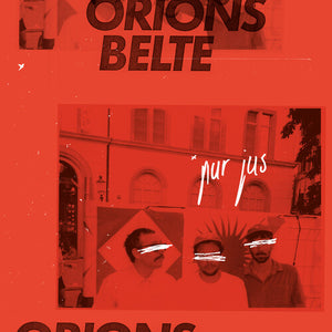 ORIONS BELTE | PUR JUS