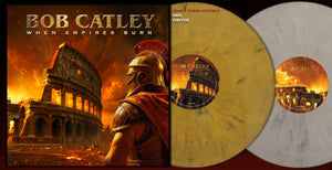 BOB CATLEY | WHEN EMPIRES BURN