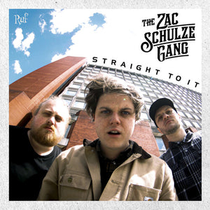 THE ZAC SCHULZE GANG | STRAIGHT TO IT
