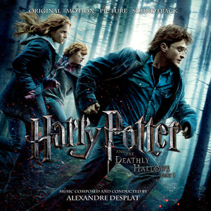 ALEXANDRE DESPLAT | HARRY POTTER AND THE DEATHLY HALLOWS, PT. 1 - OST