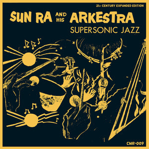 SUN RA AND HIS ARKESTRA | SUPERSONIC JAZZ