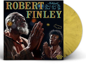 ROBERT FINLEY | HALLELUJAH - DON'T LET THE DEVIL FOOL YA (YELLOW AND BLACK MARBLE EDITION) (VINYL)
