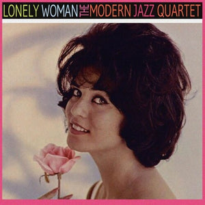 THE MODERN JAZZ QUARTET | LONELY WOMAN