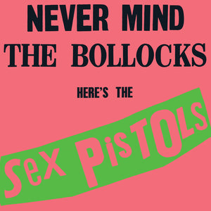 THE SEX PISTOLS | NEVER MIND THE BOLLOCKS HERES THE SEX