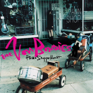 THE VON BONDIES | PAWN SHOPPE HEART (RHINO RESERVE)