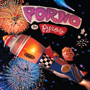 PORNO FOR PYROS | PORNO FOR PYROS (RHINO RESERVE)