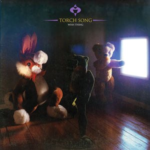 TORCH SONG | WISH THING
