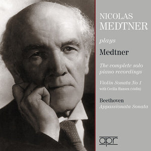 NICOLAS MEDTNER^CECILA HANSEN^BENNO MOISIEWITSCH | NICOLAS MEDTNER - COMPLETE SOLO PNO RECORDINGS