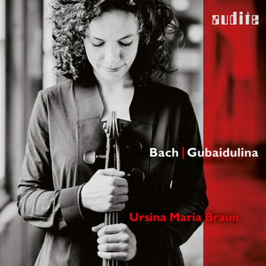URSINA MARIA BRAUN | BACH & GUBAIDULINA