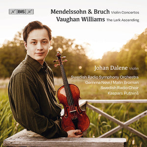 JOHAN DALENE^SWEDISH RADIO SYMPHONY ORCHESTRA^SWEDISH RADIO CHOIR | MENDELSSOHN - BRUCH - VAUGHAN WILLIAMS