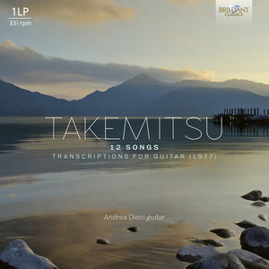 ANDREA DIECI | TAKEMITSU: 12 SONGS TRANSCRIPTIONS FOR GUITAR